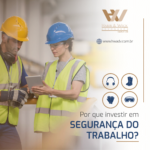 Por que investir em segurança no trabalho?